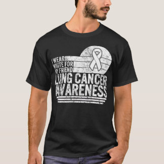 Lung Cancer Awareness Shirt, I Wear White For My T-Shirt