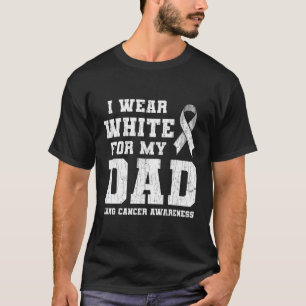 Lung Cancer Awareness White Ribbon Dad T-Shirt