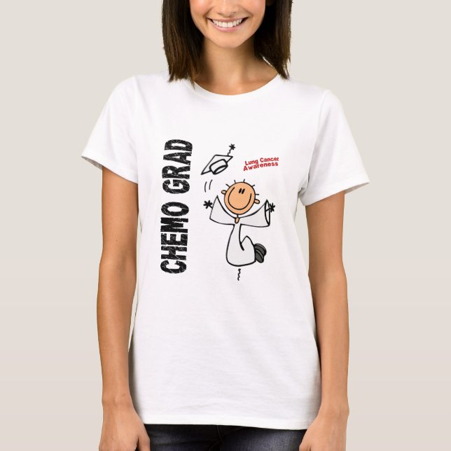 Lung Cancer CHEMO GRAD 1 T-Shirt (Front)