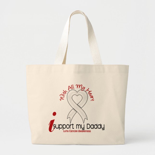 Lung Cancer I Support My Daddy Large Tote Bag (Front)