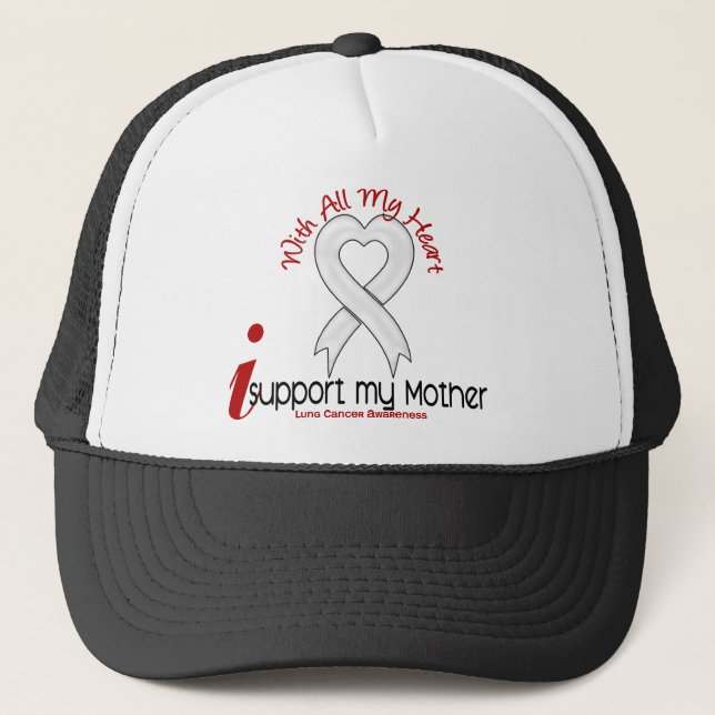 Lung Cancer I Support My Mother Trucker Hat (Front)