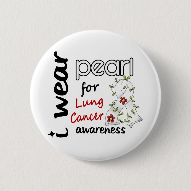 Lung Cancer I WEAR PEARL FOR AWARENESS 43 6 Cm Round Badge (Front)