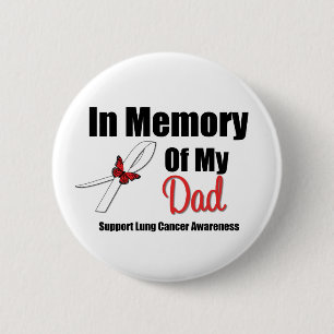 Lung Cancer In Memory of My Dad 6 Cm Round Badge