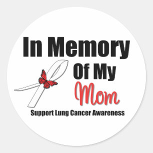 LUNG CANCER In Memory of My Mum Classic Round Sticker