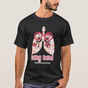 Lung Nerd Respiratory Therapist Rt Respiratory The T-Shirt