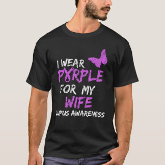 Lupus Awareness I Wear Purple For My Wife T-Shirt