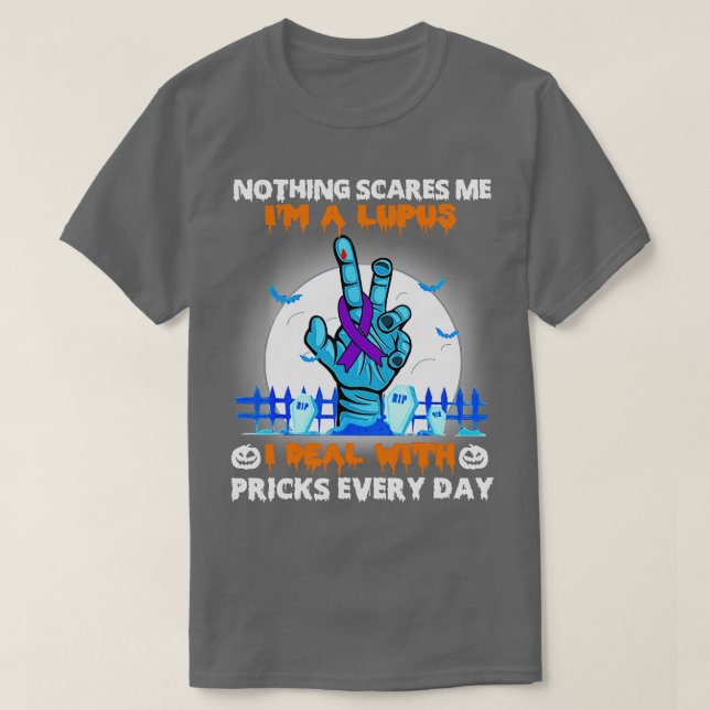 Lupus Awareness Nothing Scares Me Happy Halloween  T-Shirt (Design Front)