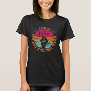 Lupus Awareness Retro Fighter Warrior not for the T-Shirt