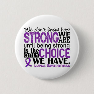Lupus How Strong We Are 6 Cm Round Badge