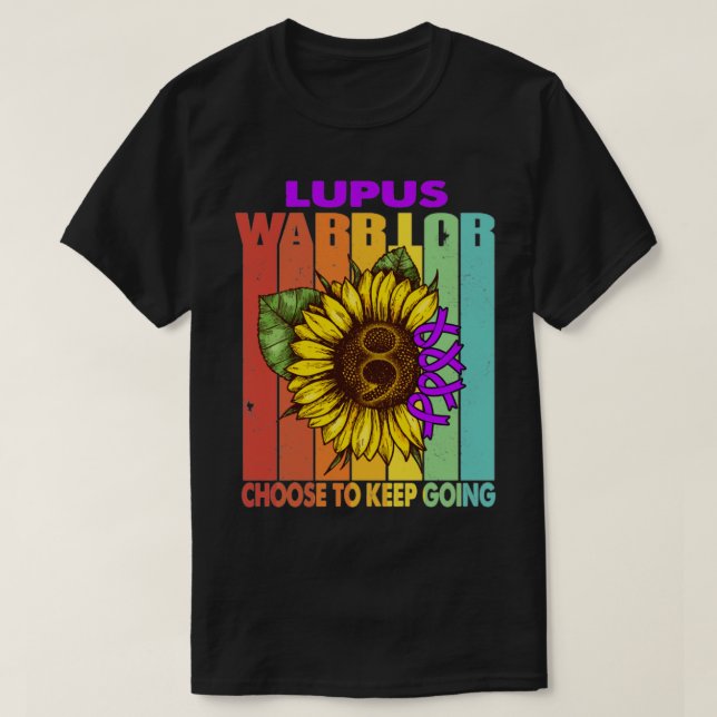 Lupus Warrior Choose To Keep Going Support Lupus W T-Shirt (Design Front)