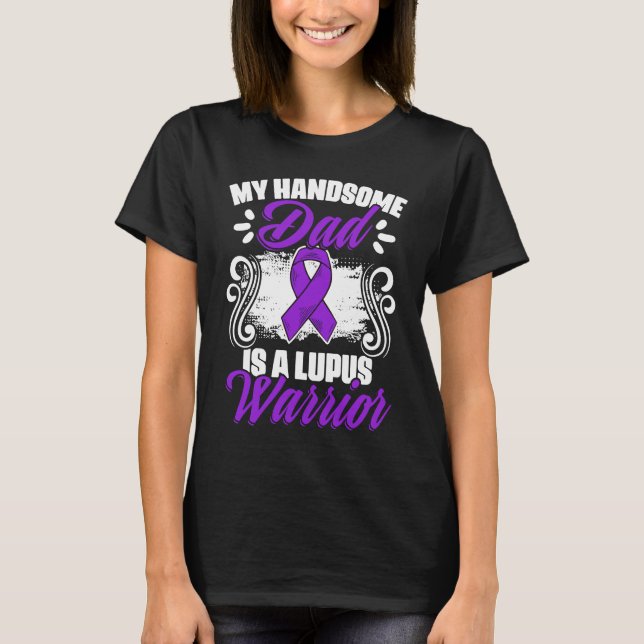 Lupus Warrior Dad  Lupus Purple Ribbon Lupus Aware T-Shirt (Front)