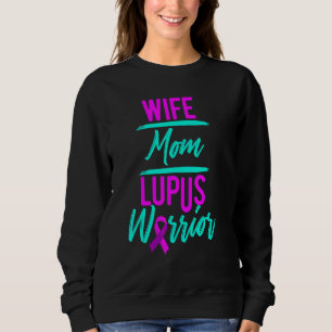 Lupus Wife Mum Survivor Warrior 3 Sweatshirt