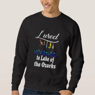 Lured to Lake of the Ozarks Fishing Fisherman Sweatshirt