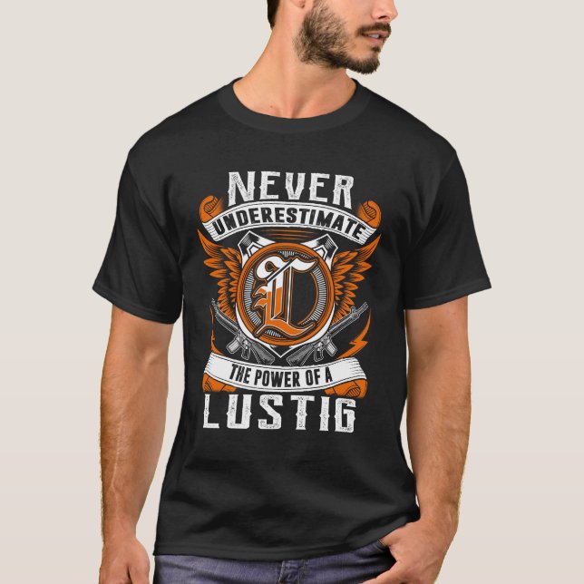 LUSTIG - Never Underestimate Personalised T-Shirt (Front)