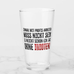 Lustiger Spruch über Arbeit und Kollegen Glass