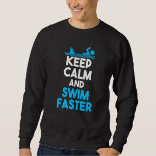 Lustiges Taucher Keep Calm And Swim Faster Hai Sweatshirt
