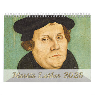 Luther Calendar 2026: Portraits, Life, Monuments