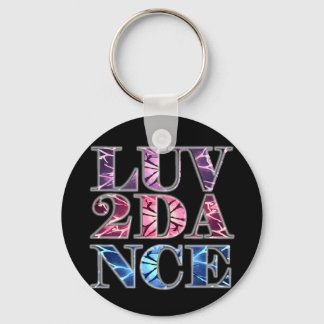LUV 2 DANCE KEY RING