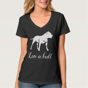 Luv A Bull Pitbull Dog T-Shirt