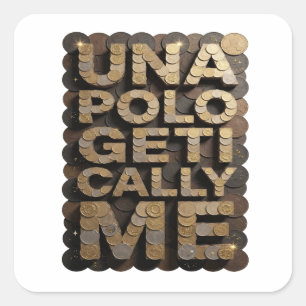 Luxe Gold UNAPOLOGETICALLY ME Sticker Graphic