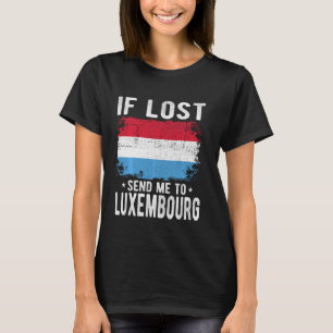 Luxembourg Flag Souvenir - If lost send me to Luxe T-Shirt