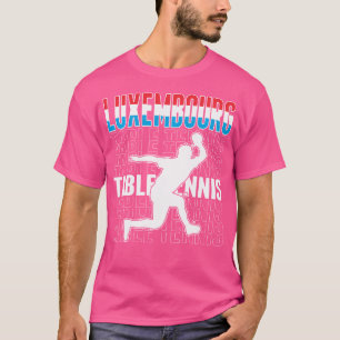 Luxembourg Table Tennis Lover Jersey Luxembourgish T-Shirt