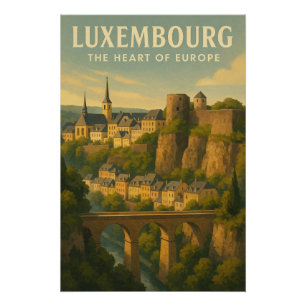 Luxembourg – The Heart of Europe Poster