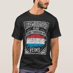 Luxembourgish Blood Runs Through My Veins T-Shirt