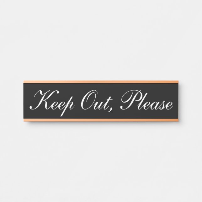 Luxurious & Classy "Keep Out, Please" Sign (Front)