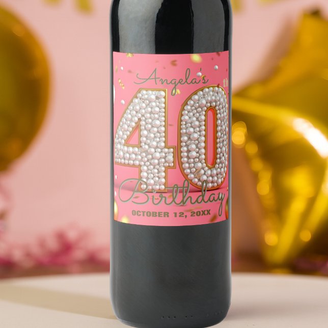 Luxurious Glam Pink Gold and Pearls 40th Birthday Wine Label (Creator Uploaded)