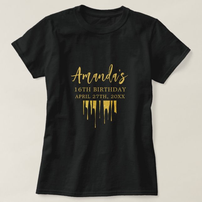 Luxury Gold Glitter Drips Sweet 16 Birthday T-Shirt (Design Front)