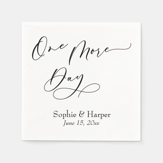 Luxury Script Font Simple One More Day Napkin (Front)