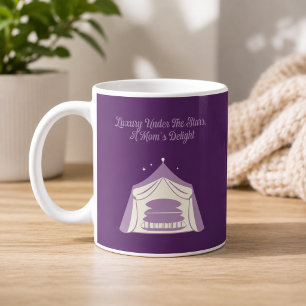 Luxury Under the Stars Glamping Mum's Delight Coffee Mug