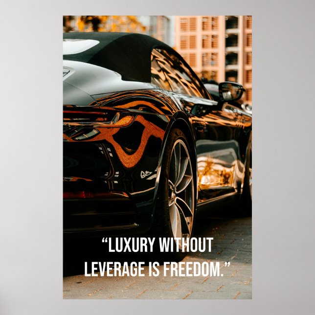 Luxury Without Leverage Is Freedom - Quotes Poster (Front)