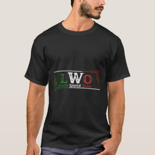 Lwo Latino World Order T-Shirt