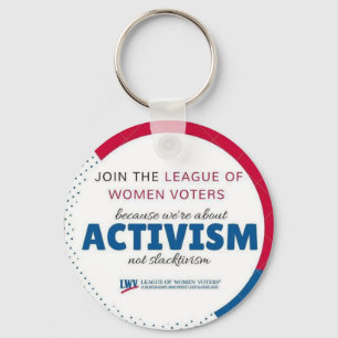 LWVAH Activism Not Slactivism keychairn Key Ring
