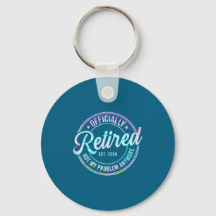Ly Retired 2026 Not My Problem Anymore Tie Dye Pri Key Ring