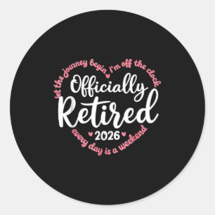 Ly Retired 2026 Weekend Vibes For Retirees Classic Round Sticker