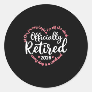 Ly Retired 2026 Weekend Vibes For Retirees Classic Round Sticker