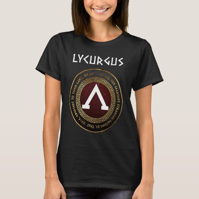 Lycurgus Ancient Sparta Lambda Thermopylae Epitaph T-Shirt (Front)