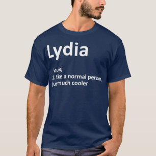 LYDIA Definition Personalised Name Funny Gift T-Shirt