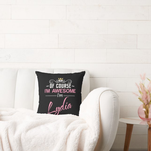Lydia Of Course I'm Awesome Name Novelty Cushion (Couch)