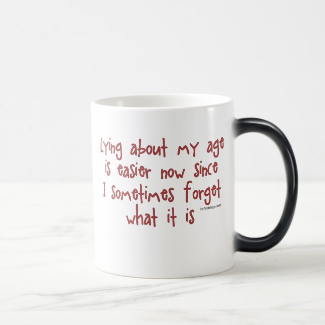 Lying About My Age Magic Mug (Right)