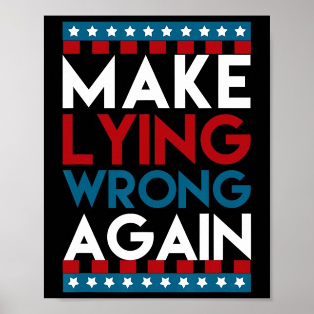 Lying Wrong Again Anti Donald Trump Offensive Poli Poster (Front)