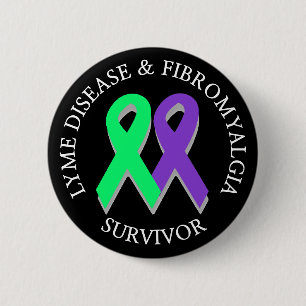 Lyme Disease and Fibromyalgia Survivor Button