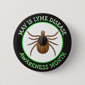 Lyme Disease Awareness Month | Deer Tick  6 Cm Round Badge