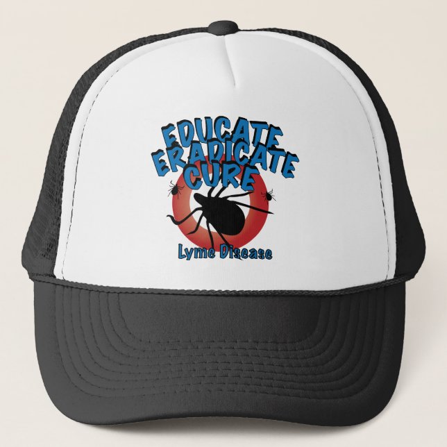 Lyme Disease - Educate, Eradicate, Cure Trucker Hat (Front)