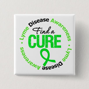 Lyme Disease Find A Cure 15 Cm Square Badge