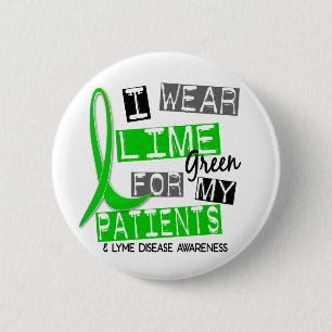Lyme Disease I Wear Lime Green For My Patients 37 6 Cm Round Badge