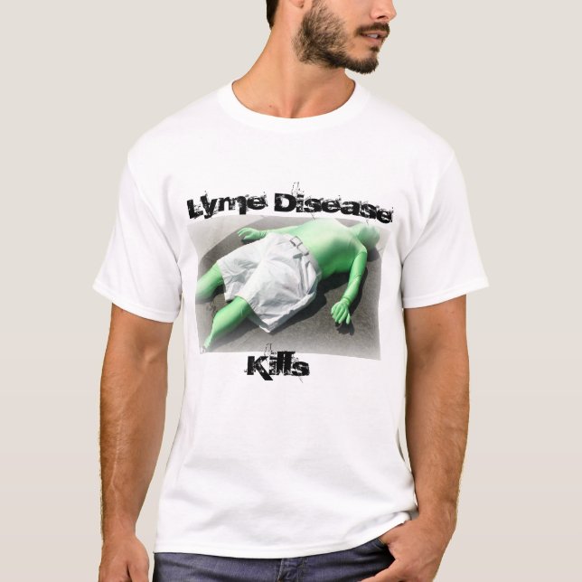 Lyme Disease Kills T-Shirt (Front)